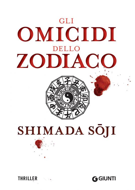 Gli omicidi dello zodiaco - Soji Shimada,Giovanni Borriello - ebook