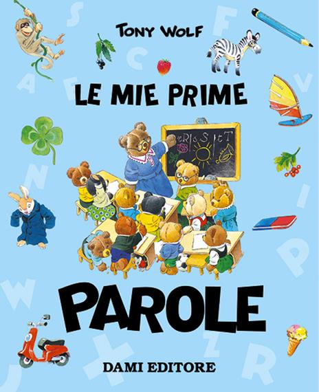 Le mie prime parole - Tony Wolf,Silvia D'Achille - 3