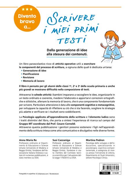 Divento bravo a... scrivere i miei primi testi. Consolidamento: dalla generazione di idee alla stesura dei contenuti - Anna Maria Re,Susi Cazzaniga,Martina Pedron - 2