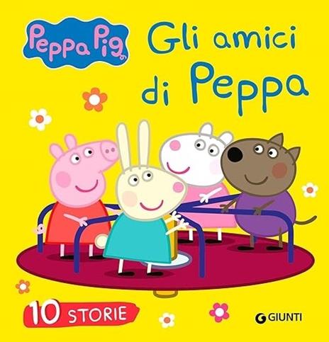 Gli amici di Peppa. 10 storie. Peppa Pig. Ediz. a colori - Silvia D'Achille - copertina