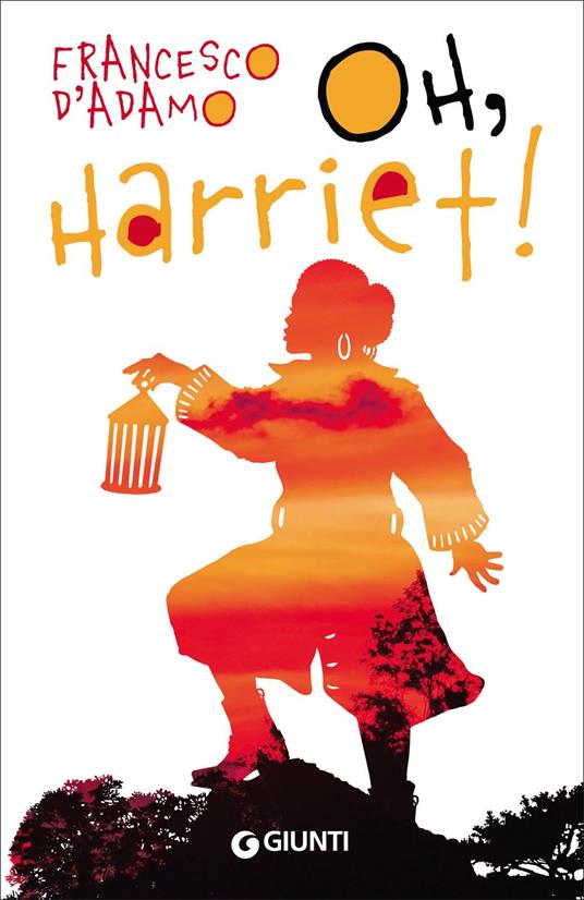 Oh, Harriet! - Francesco D'Adamo - copertina