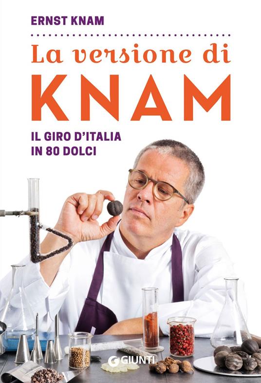 La versione di Knam. Il giro d'Italia in 80 dolci - Ernst Knam,Francesco Mion - ebook