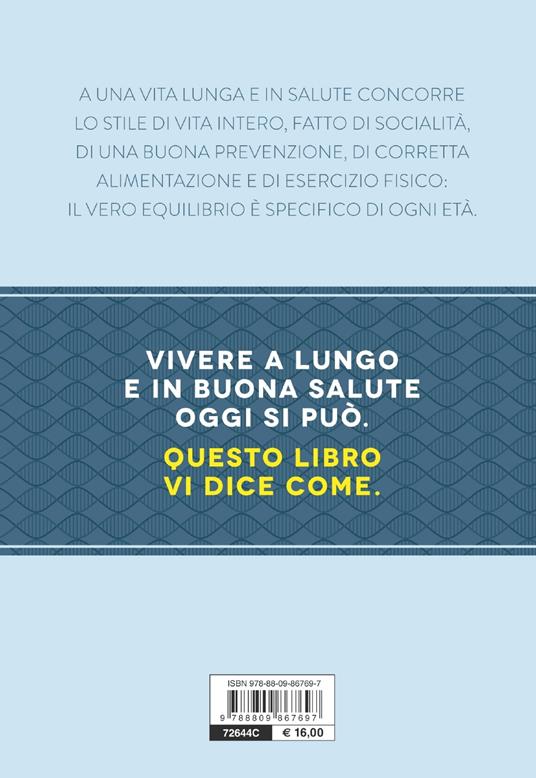 I segreti della lunga vita. Come mantenere corpo e mente in buona salute - Umberto Veronesi,Mario Pappagallo - 2