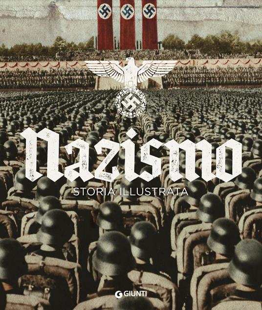 Nazismo. Storia illustrata. Ediz. illustrata - Delia Guasco - copertina