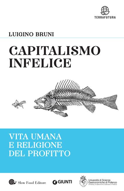 Capitalismo infelice. Vita umana e religione del profitto - Luigino Bruni - copertina