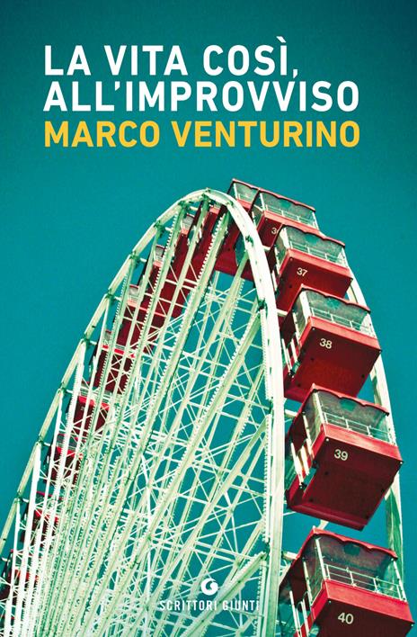 La vita così, all'improvviso - Marco Venturino - copertina