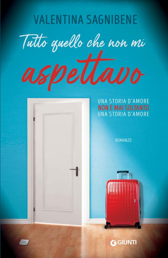 Tutto quello che non mi aspettavo - Valentina Sagnibene - ebook