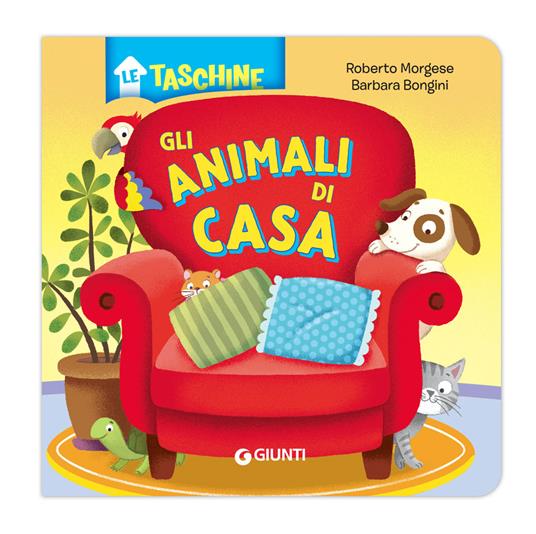 Gli animali di casa - Roberto Morgese,Barbara Bongini - copertina