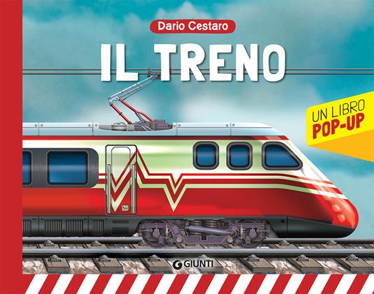 Il treno. Trenitalia. Un libro pop-up - Dario Cestaro - copertina
