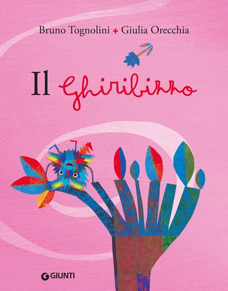 Il ghiribizzo. Ediz. a colori - Bruno Tognolini,Giulia Orecchia - 3