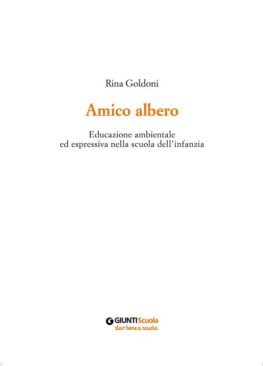Amico albero. Educazione ambientale ed espressiva nella scuola dell'infanzia - Rina Goldoni - 3
