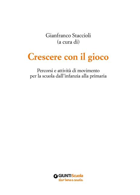 Crescere con il gioco. Percorsi e attività di movimento dall'infanzia alla primaria - 3