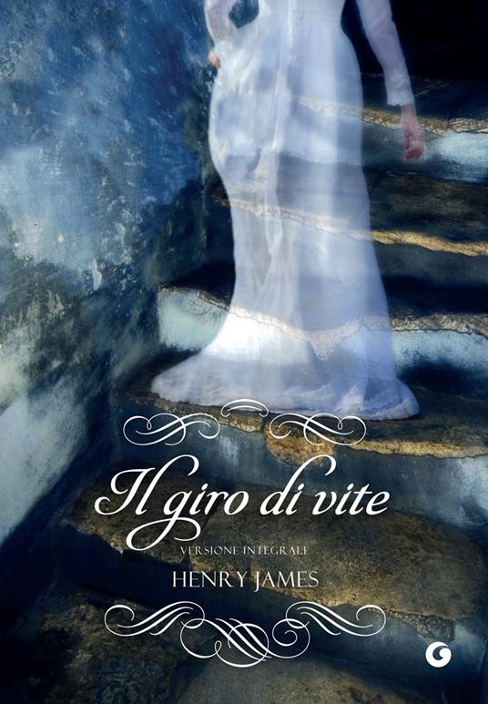 Il giro di vite. Ediz. integrale - Henry James - copertina