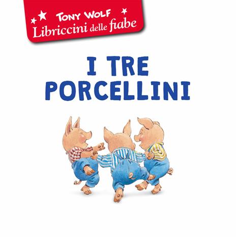 I tre porcellini - Tony Wolf - 3