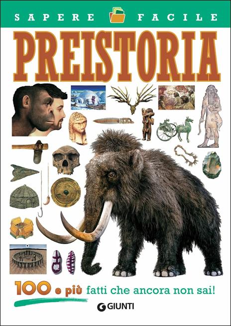 Preistoria. 100 e più fatti che ancora non sai! - Andrea Bachini - copertina