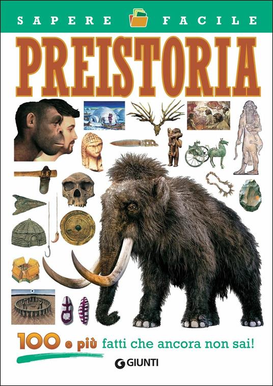 Preistoria. 100 e più fatti che ancora non sai! - Andrea Bachini - copertina