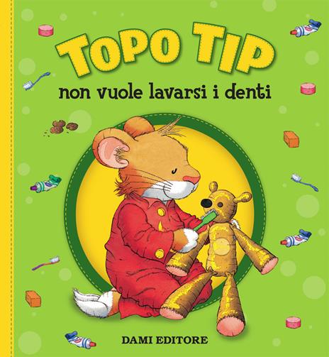 Topo Tip non vuole lavarsi i denti - Anna Casalis - copertina