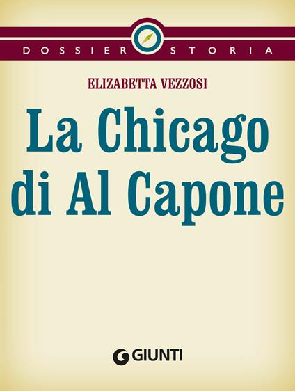 La Chicago di Al Capone - Elisabetta Vezzosi - ebook