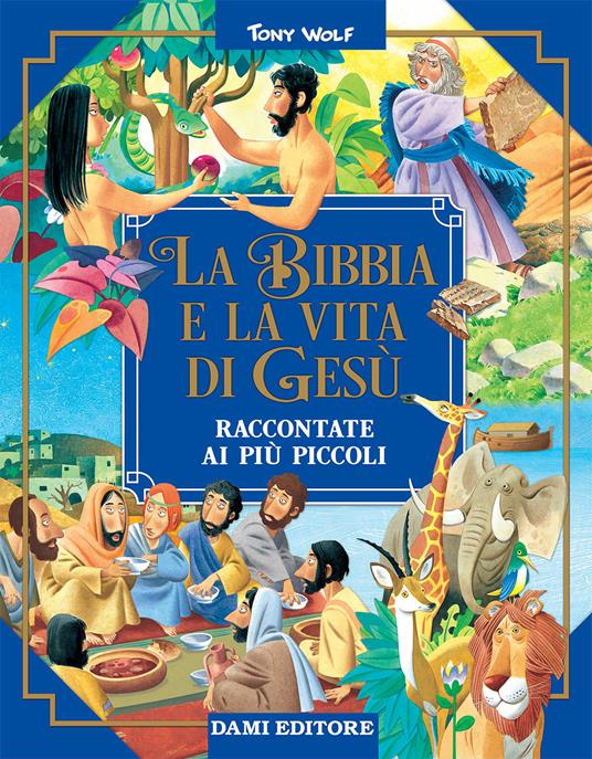 La Bibbia e la vita di Gesù raccontate ai più piccoli - Stelio Martelli - copertina