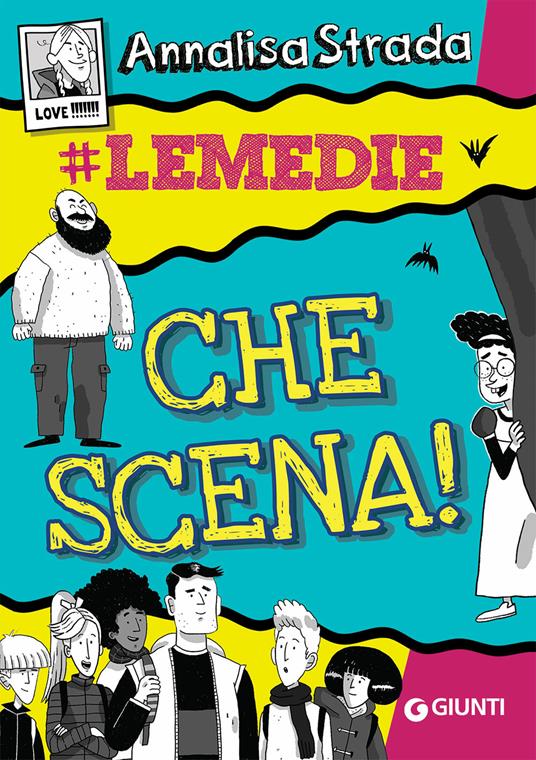 Che scena! #le Medie - Annalisa Strada - copertina