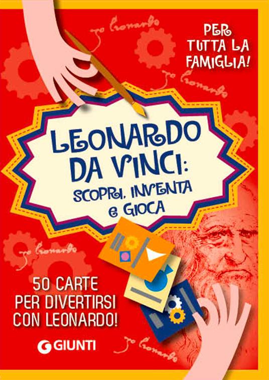 Leonardo. Scopri, inventa e gioca. Con 50 Carte - Beniamino Sidoti - copertina