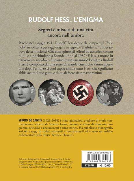 Rudolf Hess. L'enigma. Segreti e misteri di una vita nell'ombra - Sergio De Santis - 2