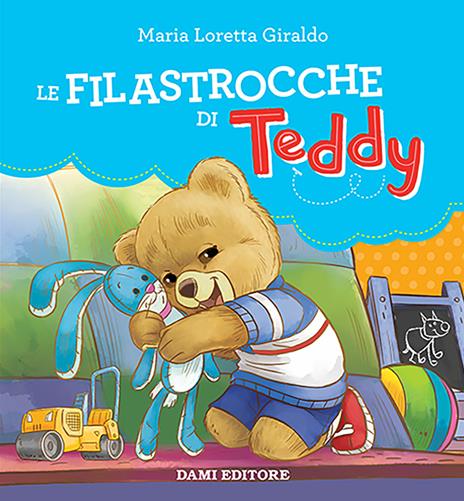 Le filastrocche di Teddy. Ediz. a colori - Maria Loretta Giraldo - copertina