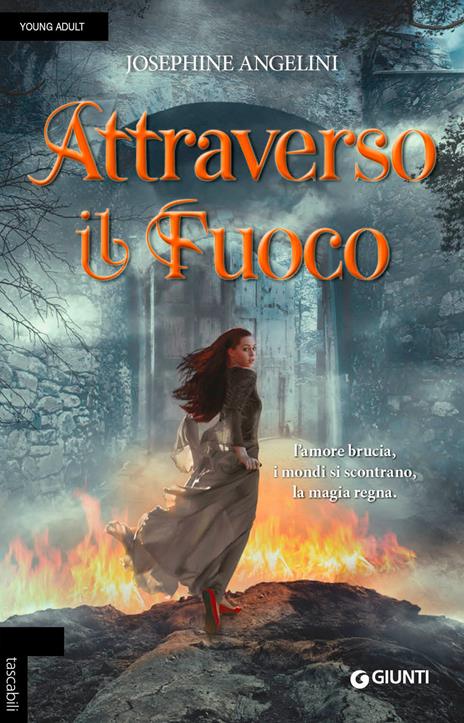 Attraverso il fuoco - Josephine Angelini - copertina