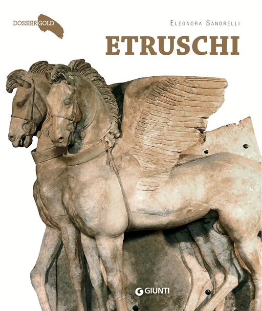 Etruschi. Storia di un popolo misterioso - Eleonora Sandrelli - copertina