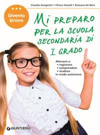 Mi preparo per la scuola secondaria di 1° grado. Per la 5ª classe elementare - Rossana De Beni,Claudia Zamperlin,Chiara Vocetti - copertina