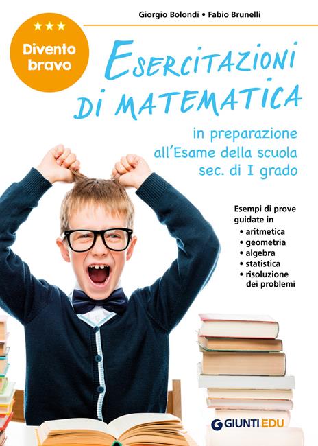 Divento bravo. Esercitazioni di matematica. In preparazione all'esame della scuola sec. di I grado - Giorgio Bolondi,Fabio Brunelli - copertina