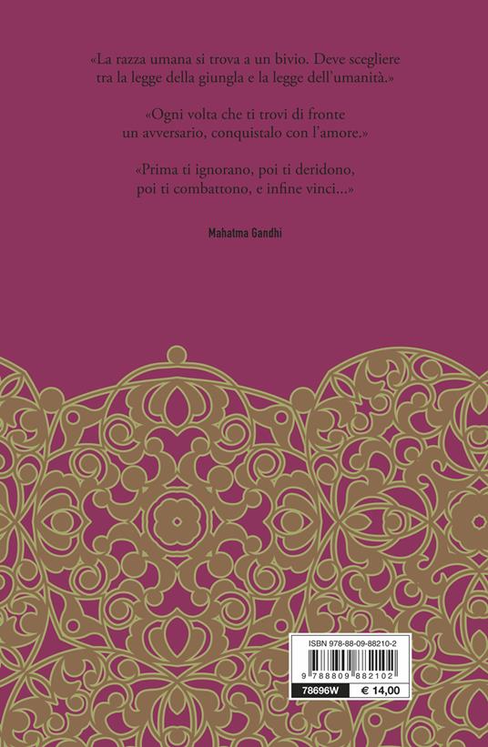 Vivi come se dovessi morire domani. Impara come se dovessi vivere per sempre - Arun Gandhi - 2