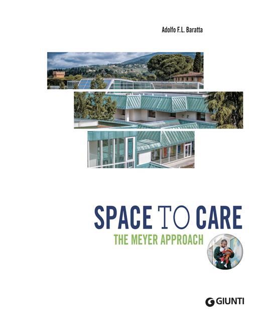 Space to care. The Meyer approach - Adolfo Baratta - copertina