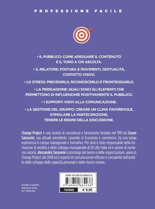 Parlare in pubblico. Farsi capire, farsi ascoltare, persuadere il gruppo - Cesare Sansavini,Alessandro Sansavini - 2