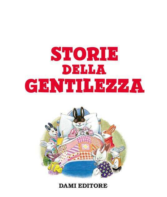 Le storie della gentilezza. Ediz. a colori - Tony Wolf,Margherita Habe - 3