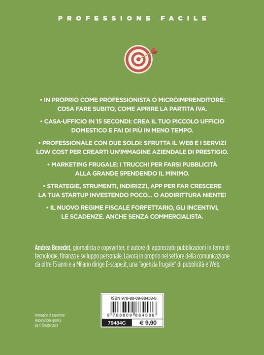 Come creare una startup in proprio con meno di 1000 euro. Dalla passione al lavoro dei tuoi sogni. Nuova ediz. - Andrea Benedet - 2