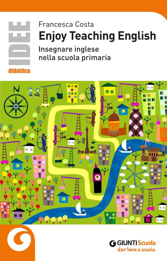 Enjoy teaching english. Insegnare inglese nella scuola primaria - Francesca Costa - copertina