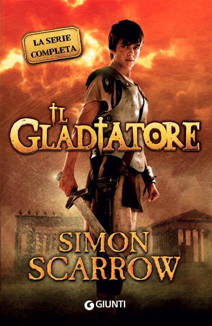 Il gladiatore. La serie completa - Simon Scarrow - copertina