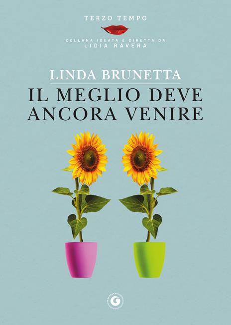 Il meglio deve ancora venire - Linda Brunetta - copertina