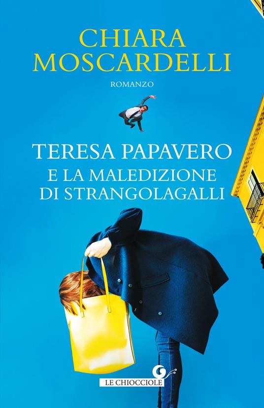 Teresa Papavero e la maledizione di Strangolagalli - Chiara Moscardelli - copertina