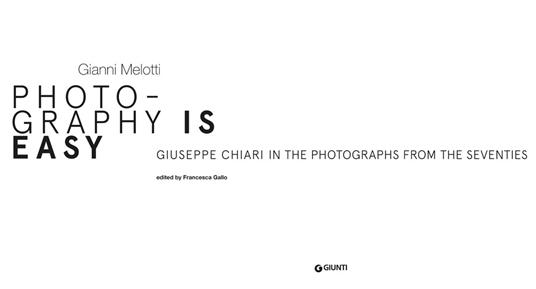 Gianni Melotti. Photography is easy. Giuseppe Chiari in the photographs from the Seventies. Ediz. inglese - 4