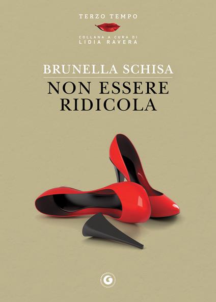 Non essere ridicola - Brunella Schisa - ebook