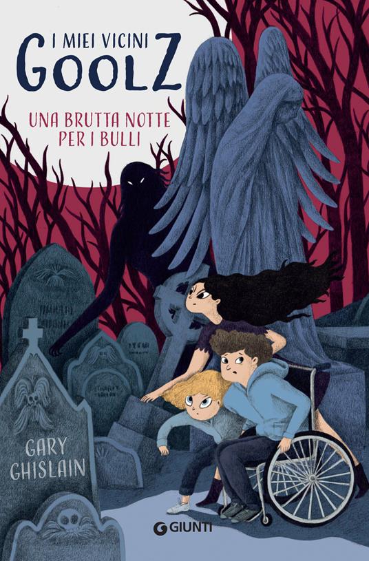 Una brutta notte per i bulli. I miei vicini Goolz - Gary Ghislain,Marco Astolfi - ebook