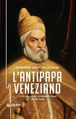 Antipapa veneziano. Vita del doge Leonardo Donà (1536-1612)