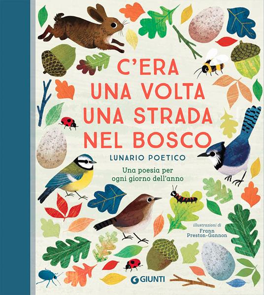 C'era una volta una strada nel bosco. Lunario poetico. Ediz. a colori - copertina