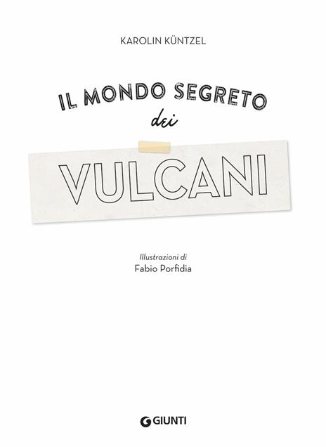 Il mondo segreto dei vulcani. Avventura tra i giganti di fuoco - Karolin Küntzel - 4