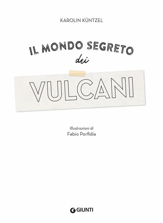 Il mondo segreto dei vulcani. Avventura tra i giganti di fuoco - Karolin Küntzel - 4