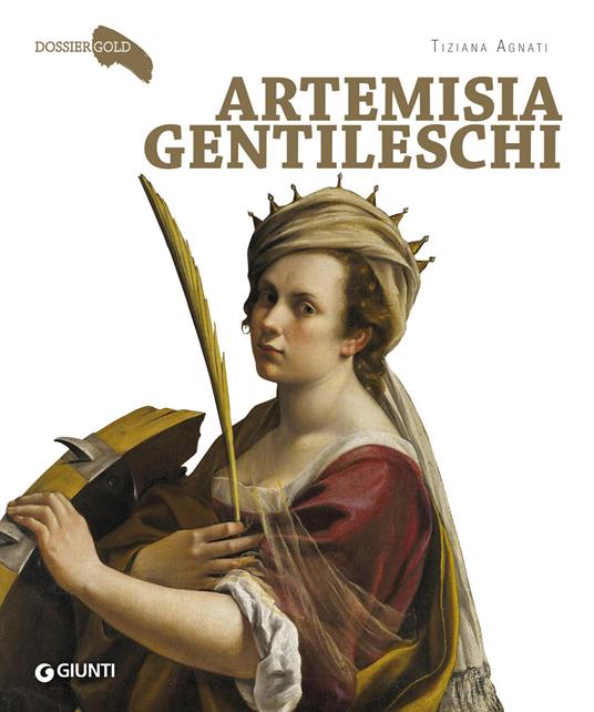 Artemisia Gentileschi - Tiziana Agnati - copertina