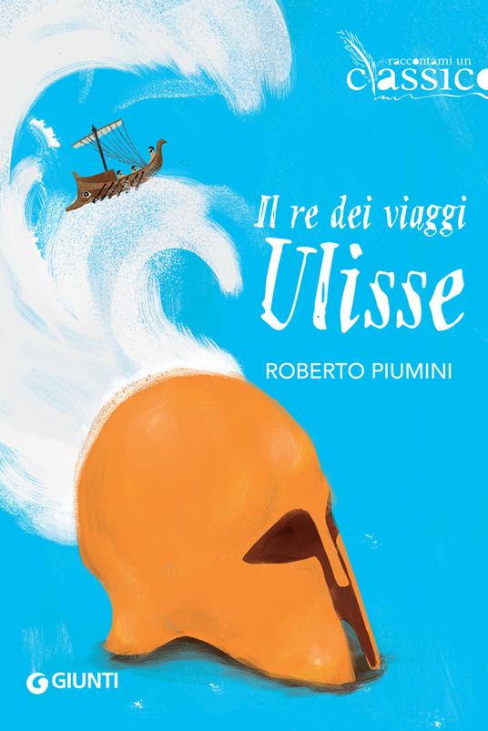 Il re dei viaggi Ulisse - Roberto Piumini - ebook