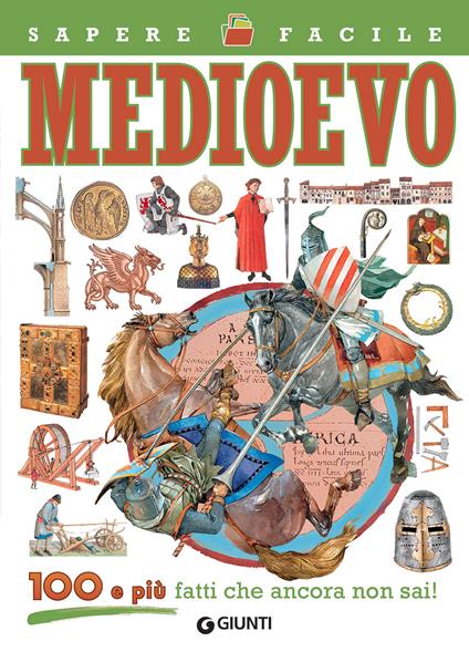 Medioevo. 100 e più fatti che ancora non sai! - copertina
